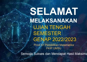 Jadwal Ujian Tengah Semester (UTS) Genap T.A. 2022/2023 Prodi Pendidikan Matematika