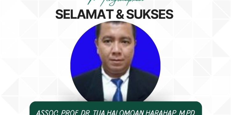 Selamat dan Sukses atas Kenaikan Jabatan Akademik Dr. Tua Halomoan harahap, M.Pd menjadi Lektor Kepala