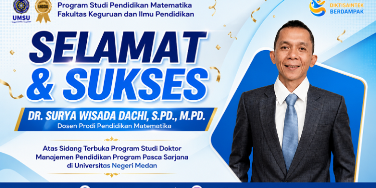 Selamat dan Sukses kepada Dr. Surya Wisada Dachi, S.Pd., M.Pd. atas Keberhasilan Menempuh Sidang Terbuka Program Doktor